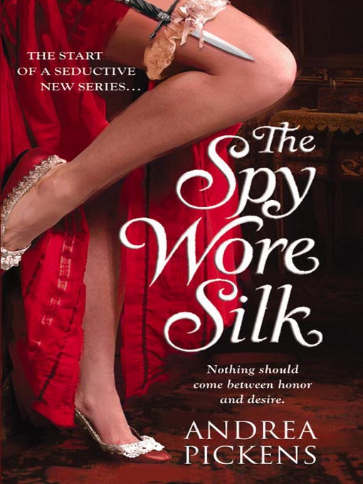 Title details for The Spy Wore Silk by Andrea Pickens - Wait list